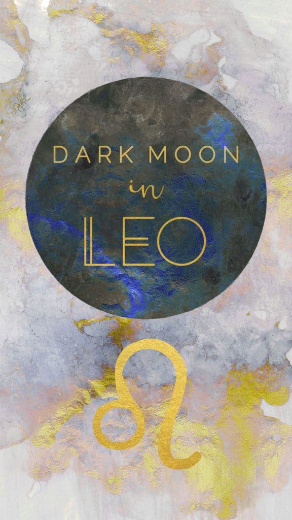 Black Moon in Leo, August 27th-29th, 2019