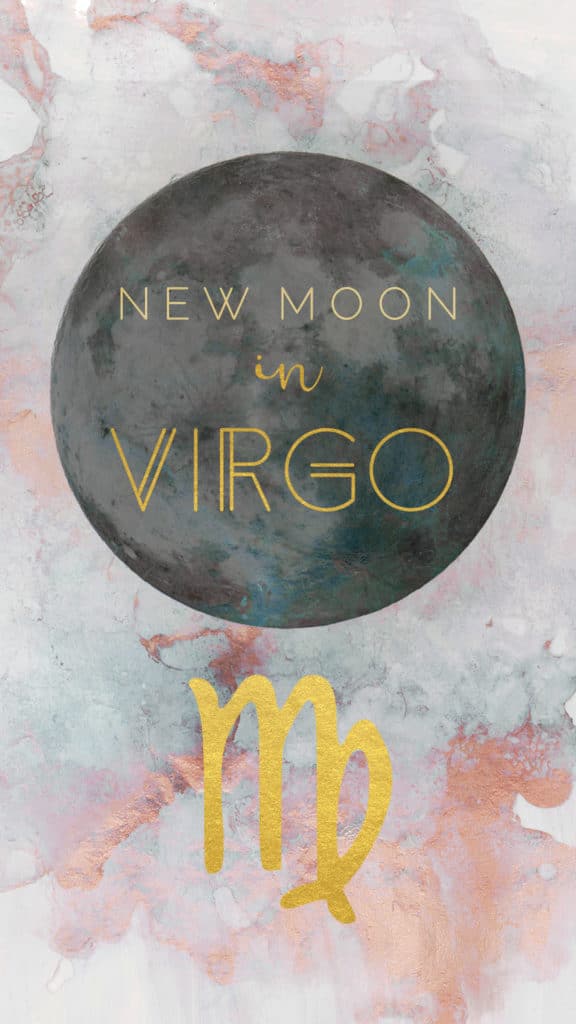 New Moon In Virgo, August 30TH, 2019