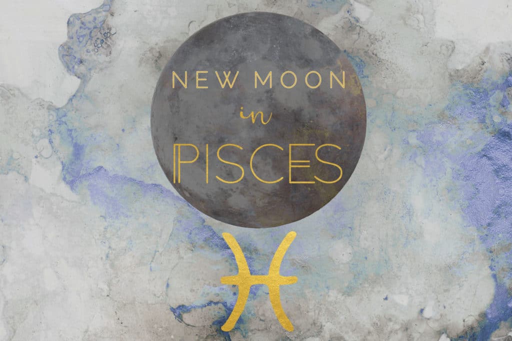 New Moon in Pisces, February 23rd, 2020
