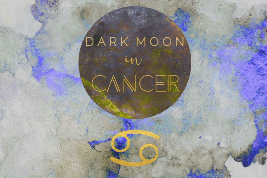 Waning Dark Moon in Cancer, July 18th, 2020