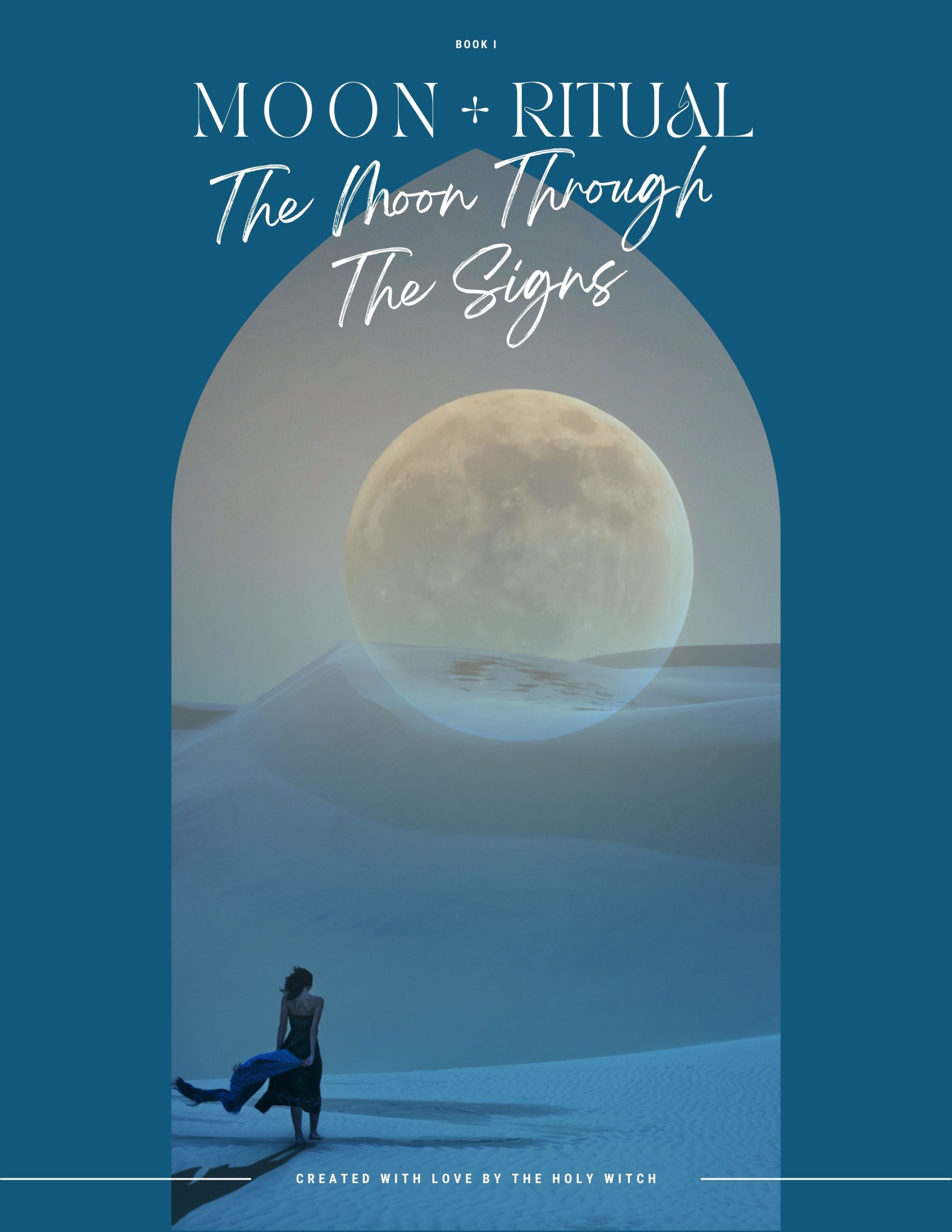 Moon + Ritual - Book One: The Moon Through the Signs